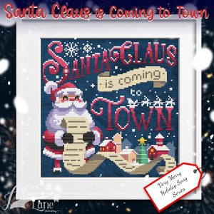Santa Claus Is Coming To Town by Autumn Lane Stitchery