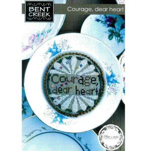 Courage Dear Heart chart by Bent Creek