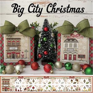 Big City Christmas by Country Cottage Needleworks (a 7-part series)