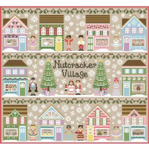 Nutcracker Village by Country Cottage Needleworks