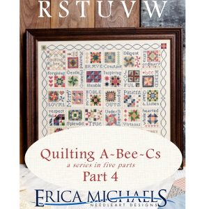 Quilting A-Bee-Cs (part FOUR) by Erica Michaels