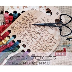 Sunday Stitches thread board by Heartstring Samplery