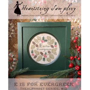 E is for Evergreen chart by Heartstring Samplery