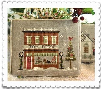 Hometown Holiday ~ Toy Store by Little House Needleworks