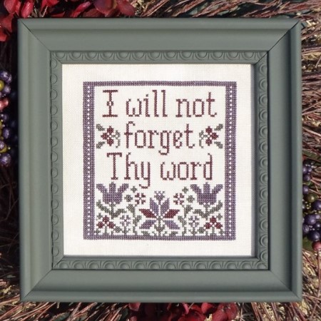 I Will Not Forget Thy Word