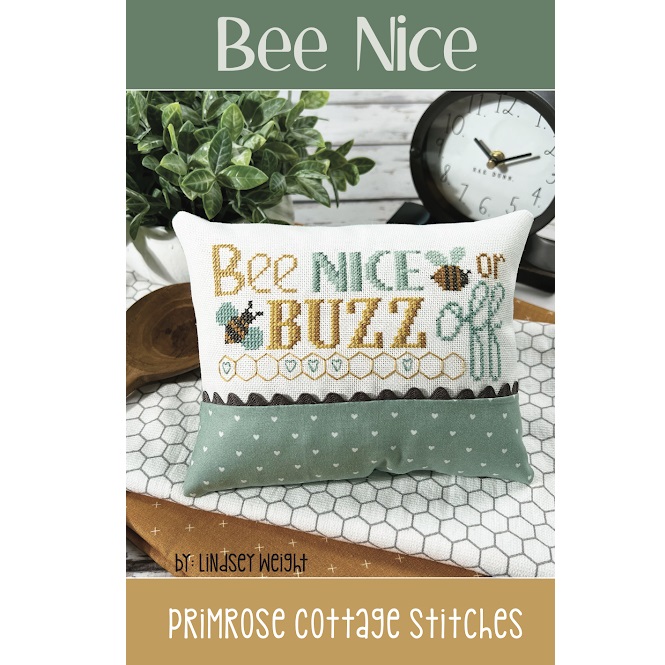 Bee Nice by Primrose Cottage Stitches