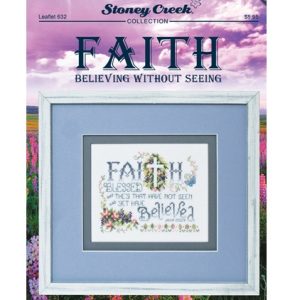 Faith ~ Believing Without Seeing by Stoney Creek