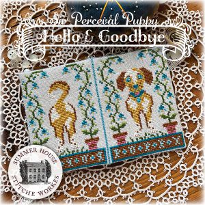 Hello & Goodbye ~ Sir Perceval Puppy by Summer House Stitche Workes