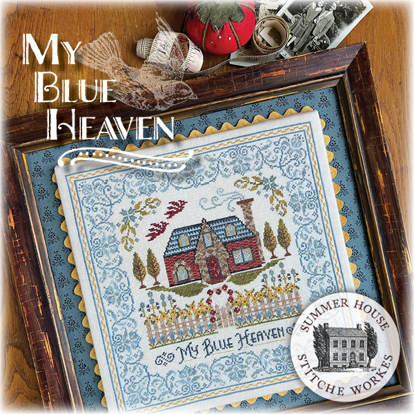 My Blue Heaven by Summer House Stitche Workes ~ Nashville25
